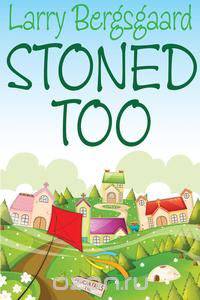 Stoned Too