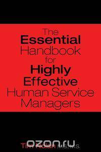 The Essential Handbook for Highly Effective Human Service Managers