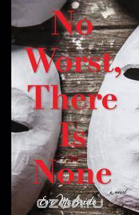 No Worst There is None