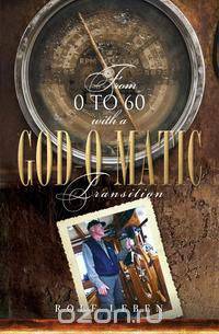 From 0 to 60 with a God-O-Matic Transition