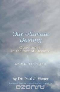 Our Ultimate Destiny - Quiet-Times