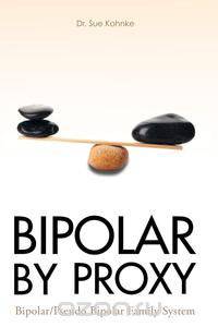 Bipolar By Proxy