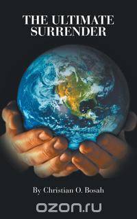 The Ultimate Surrender, Thy Will Not Mine.