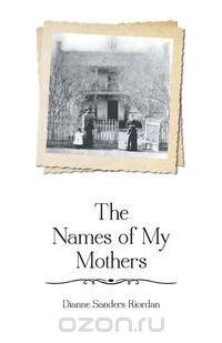 The Names of My Mothers