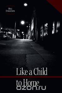 Like a Child to Home