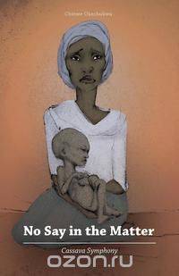 No Say in the Matter - Cassava Symphony