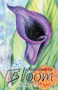 Choosing to Bloom