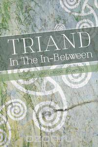 Triand in the In-Between