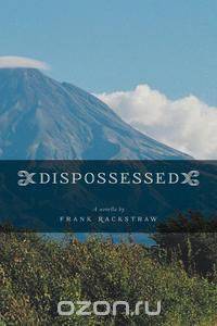 Dispossessed - A Novella