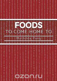 Foods to Come Home to
