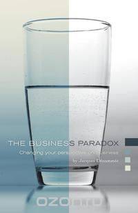 The Business Paradox - Changing Your Perspective on Business