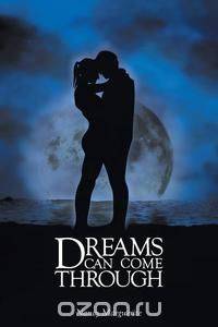 Dreams Can Come Through
