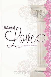 Pedestal of Love