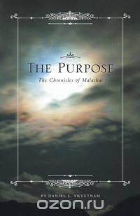 The Purpose - The Chronicles of Malachai