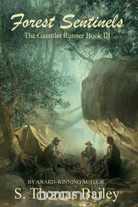 Forest Sentinels - The Gauntlet Runner Book III