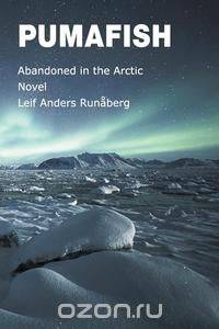 Pumafish - Abandoned in the Arctic