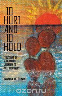 To Hurt and to Hold - The Start of a Woman