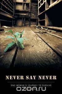 Never Say Never - One Woman