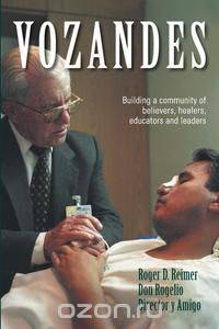 Vozandes - Building a Community of Believers, Healers, Educators, and Leaders