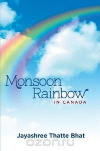 Monsoon Rainbow - In Canada