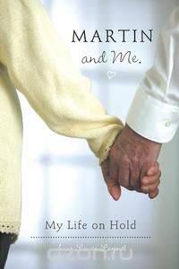 Martin and Me. - My Life on Hold