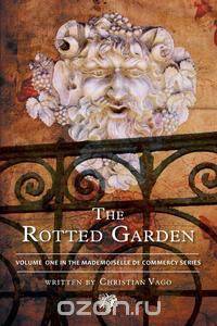 The Rotted Garden - Volume One