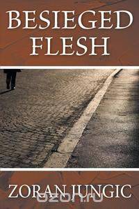 Besieged Flesh