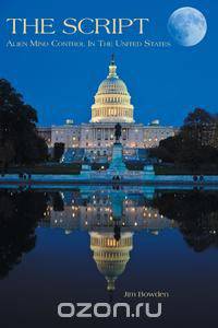 The Script - Alien Mind Control In The United States