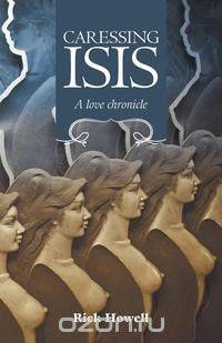 Caressing Isis - A Love Chronicle