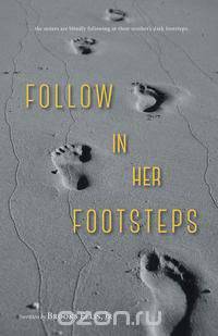 Follow in her Footsteps