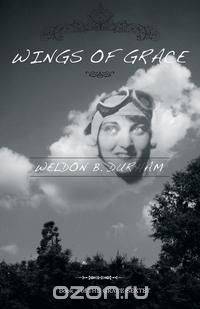 Wings of Grace - Book 3 of THE GRACE SEXTET