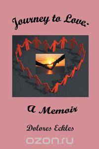 Journey to Love - A Memoir