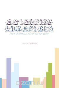 Celebrity Limericks - From Muhammad Ali to Warren Zevon