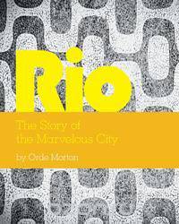 Rio The Story of the Marvelous City