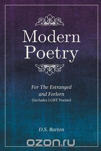 Modern Poetry For The Estranged and Forlorn