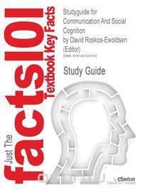 Studyguide for Communication and Social Cognition by (Editor), David Roskos-Ewoldsen, ISBN 9780805853551