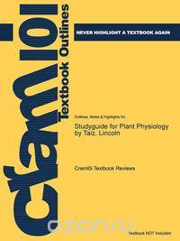 Studyguide for Plant Physiology by Taiz, Lincoln