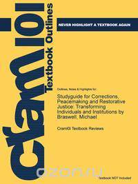 Studyguide for Corrections, Peacemaking and Restorative Justice
