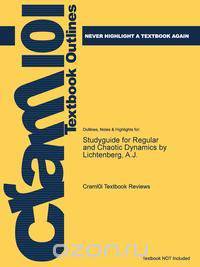Studyguide for Regular and Chaotic Dynamics by Lichtenberg, A.J.