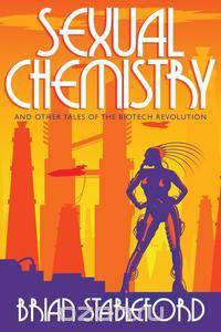 Sexual Chemistry and Other Tales of the Biotech Revolution