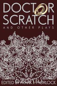 Doctor Scratch and Other Plays