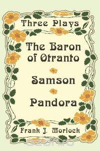 The Baron of Otranto & Samson & Pandora