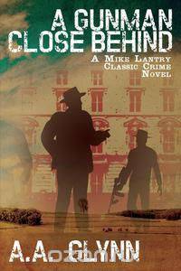 A Gunman Close Behind