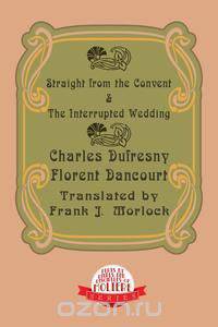 Straight from the Convent & the Interrupted Wedding