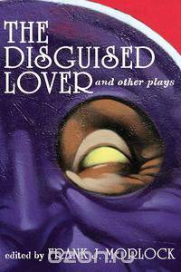 The Disguised Lover and Other Plays
