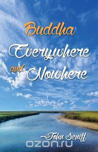 Buddha Everywhere and Nowhere
