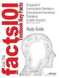 Studyguide for Communication Disorders in Multicultural and International Populations by Battle, Dolores E., ISBN 9780323066990