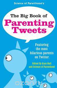 The Big Book of Parenting Tweets