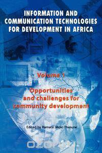 Information and Communication Technologies for Development in Africa