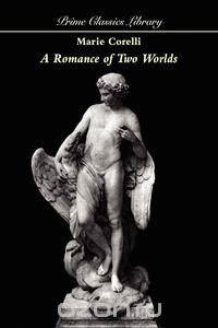A Romance of Two Worlds